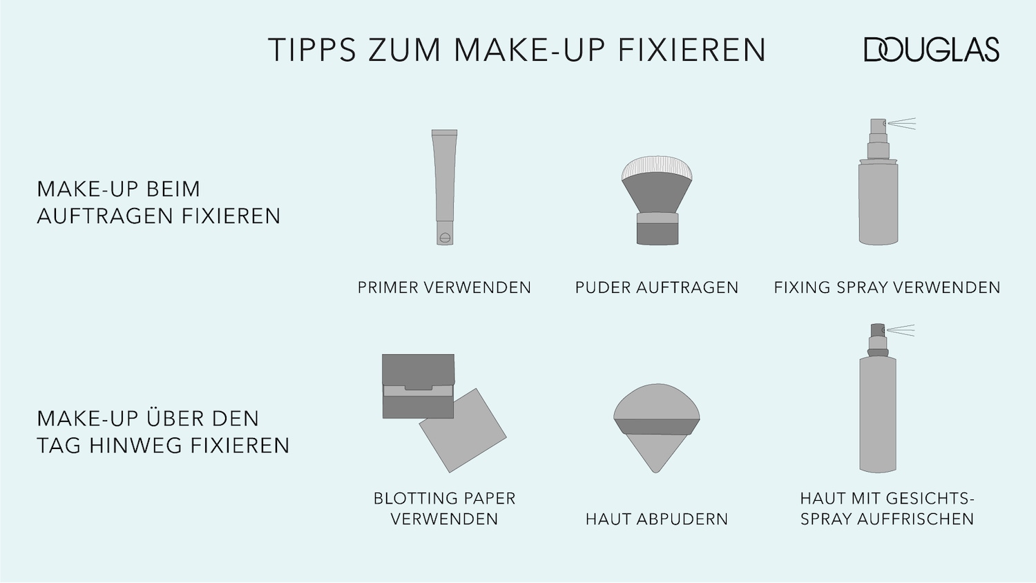 Tipps zum Make-up Fixieren mit Douglas: Primer verwenden, Puder auftragen und Fixing Spray verwenden, um das Make-up beim Auftragen zu fixieren.