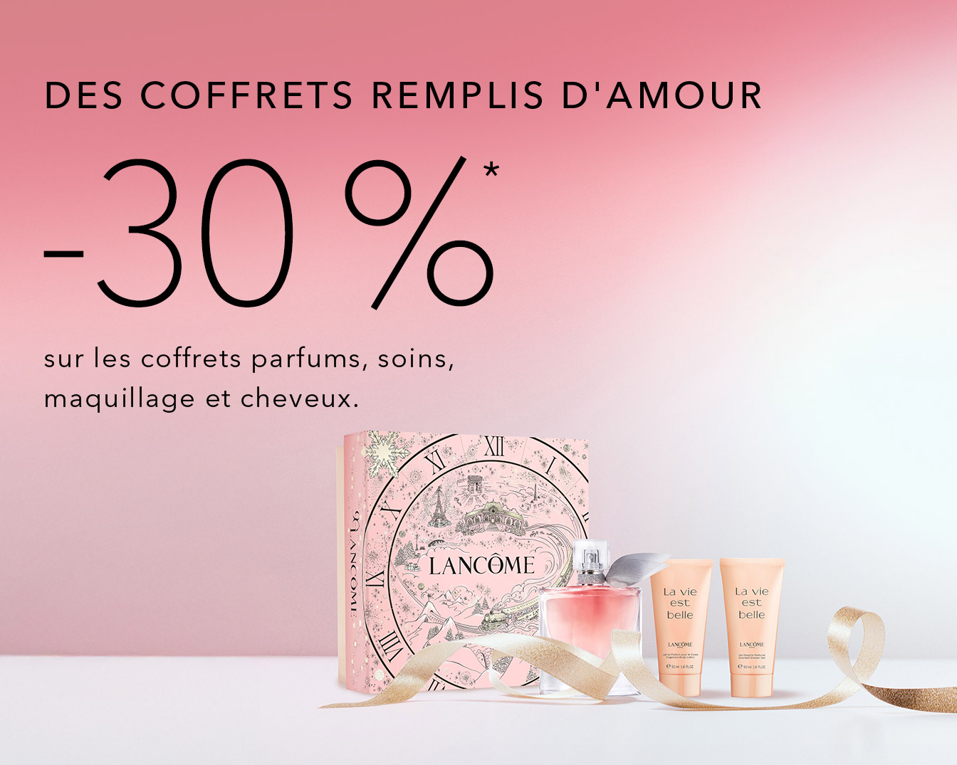 Profitez de -30% sur les coffrets parfums, soins, maquillage et cheveux, présentés dans un emballage rose Lancôme orné d'une horloge et d'une illustration de Paris.