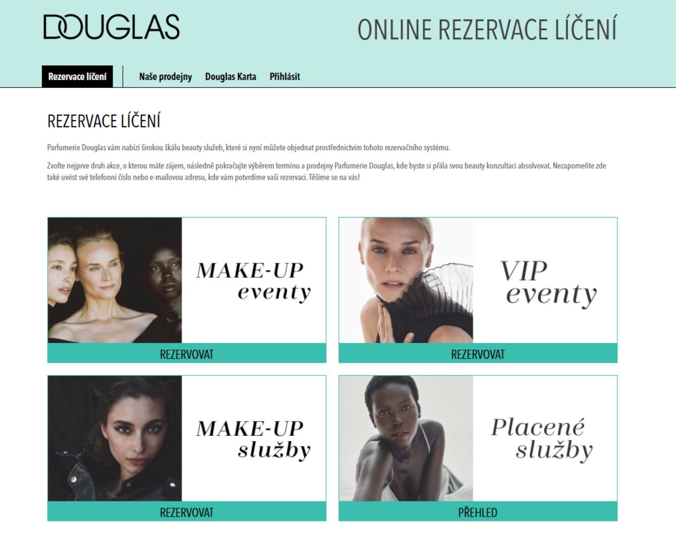 Douglas nabízí online rezervace líčení pro make-up eventy, VIP eventy, make-up služby a placené služby. Rezervujte si svůj termín ještě dnes!