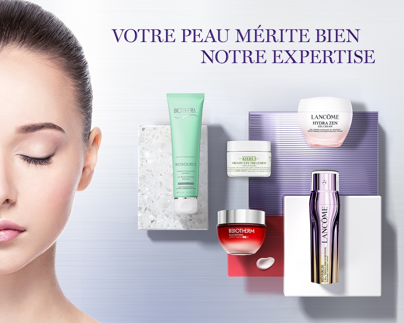 Découvrez une gamme de soins pour la peau, incluant Biotherm Biosource, Kiehl's Creamy Eye Treatment, Lancôme Hydra Zen Gel Cream et Rénergie Triple Serum Retinol, présentés avec le texte promotionnel "Votre peau mérite bien notre expertise".