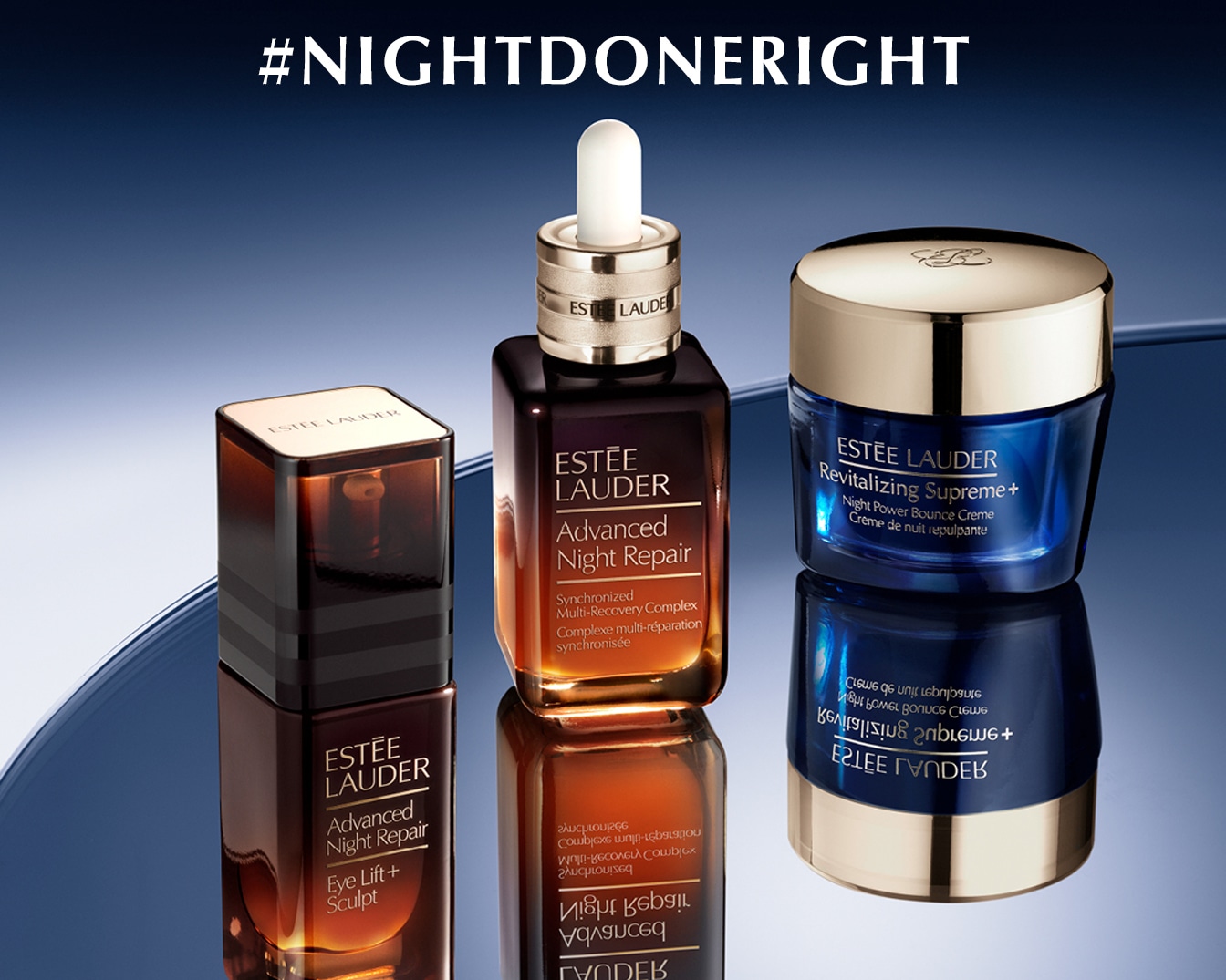 Zwei Estée Lauder Produkte aus der Advanced Night Repair Linie und die Revitalizing Supreme+ Night Power Bounce Creme vor blauem Hintergrund unter dem Schriftzug #NIGHTDONERIGHT.