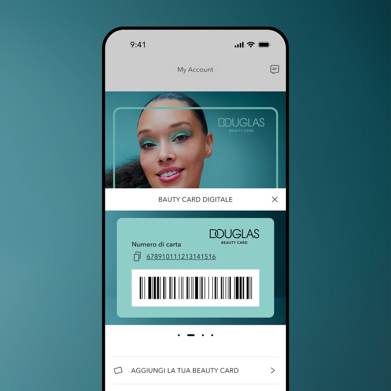 Ecco la tua Beauty Card digitale Douglas, con numero di carta e codice a barre per i tuoi acquisti.
