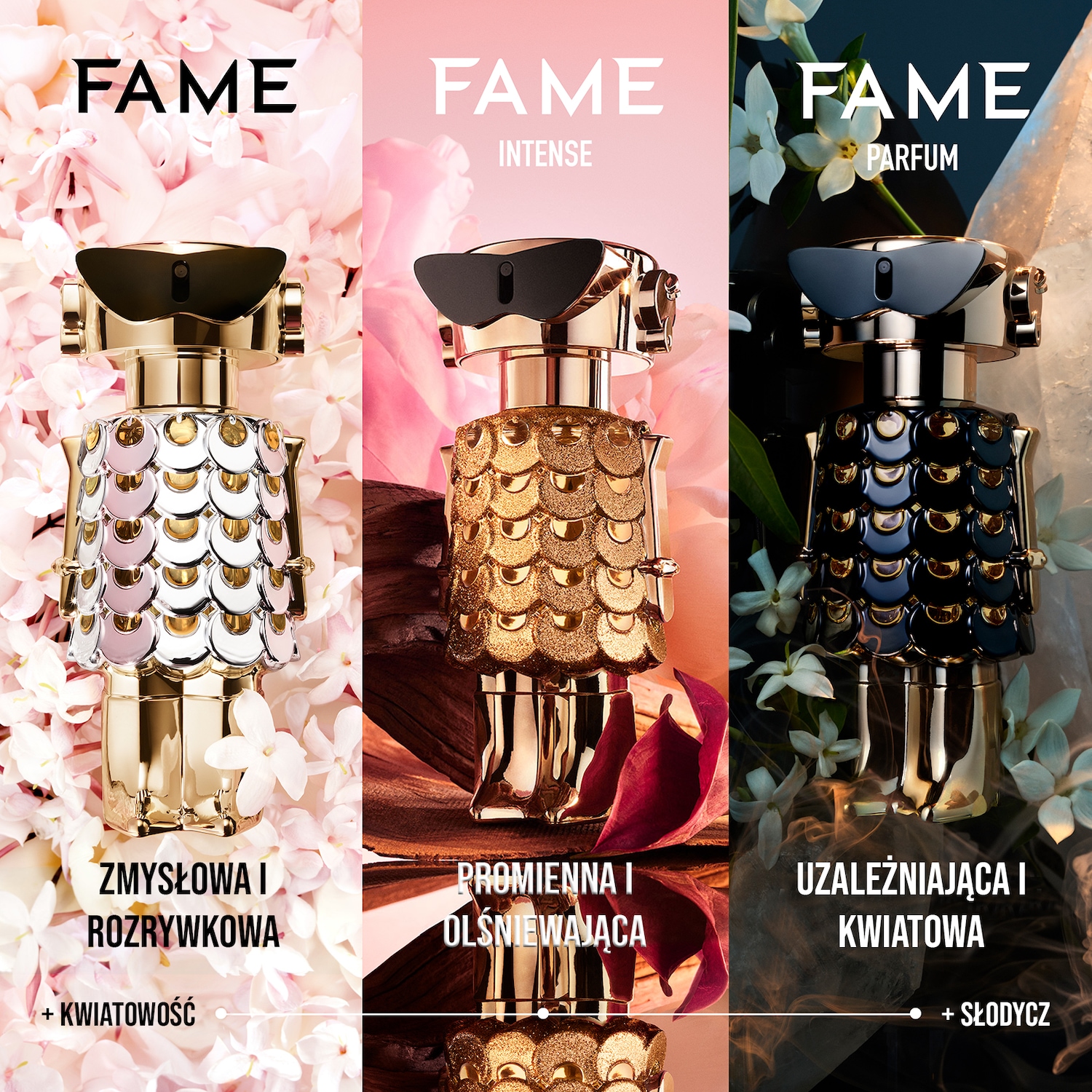 Trzy wersje zapachu Fame: Zmysłowa i rozrywkowa, Promienna i olśniewająca oraz Uzależniająca i kwiatowa, każda w unikalnym flakonie.