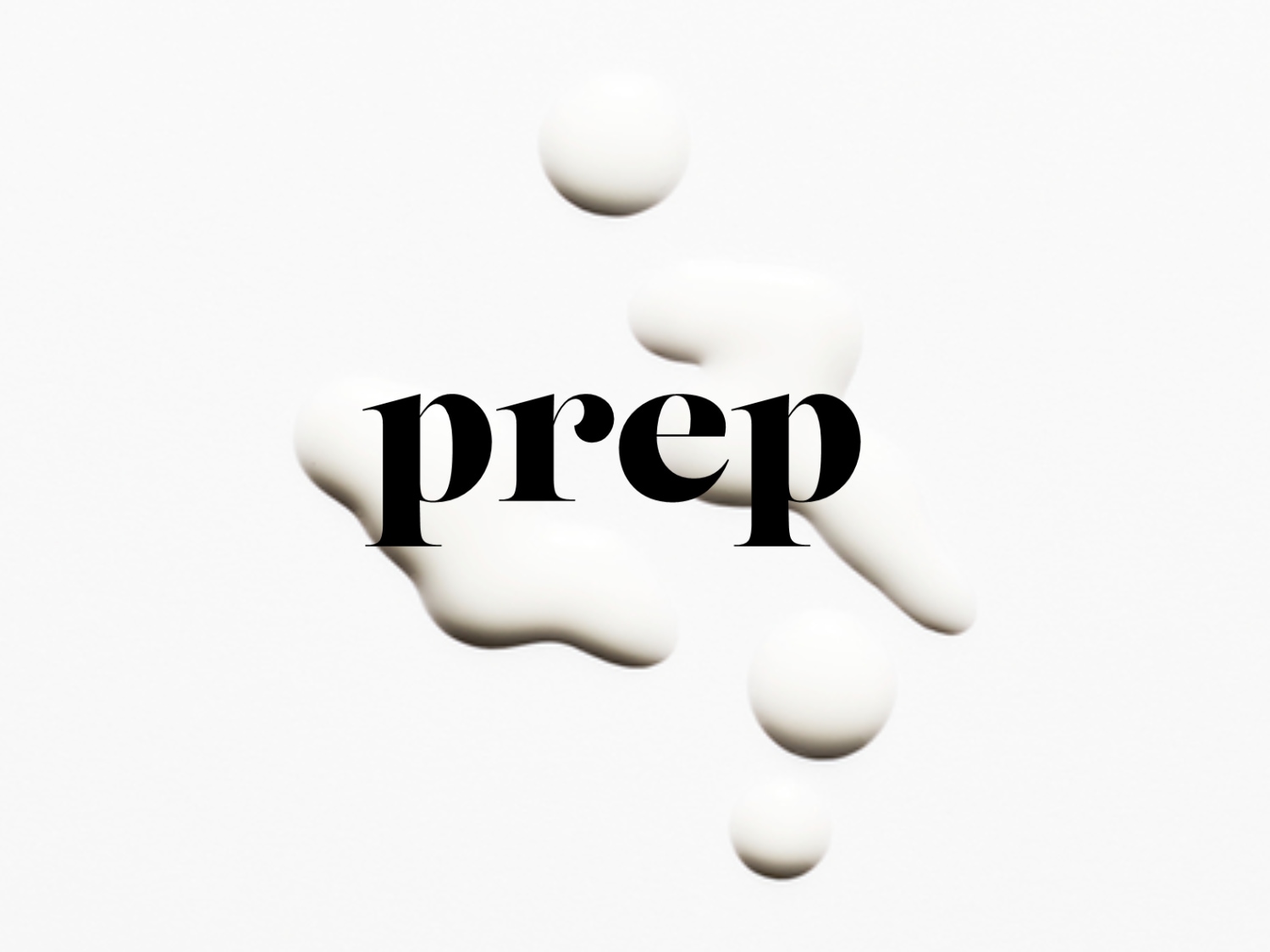 Auf einem weißen Hintergrund sind Tropfen einer weißen Flüssigkeit zu sehen, die das Wort „Prep“ bilden.