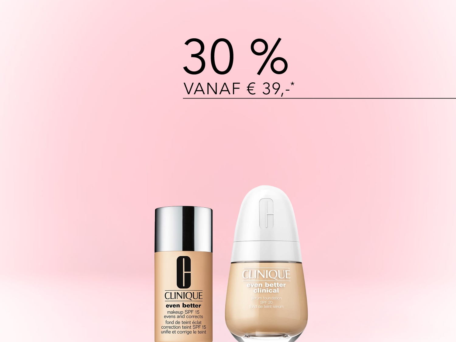 Ontdek Clinique Even Better make-up SPF 15 en Even Better Clinical serum foundation SPF 20, nu met 30% korting vanaf € 39.