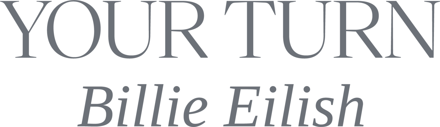 The image displays 'YOUR TURN' and 'Billie Eilish' in gray text against a black background.