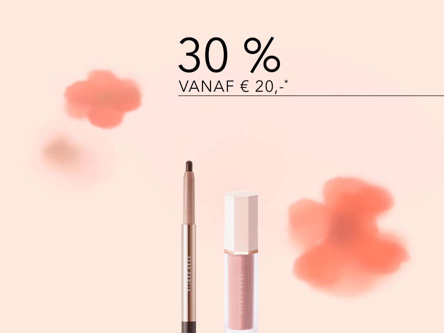 Geniet van 30% korting vanaf € 20,- op Dear Dahlia make-up, inclusief een taupekleurig wenkbrauwpotlood en een nude-roze lipgloss.