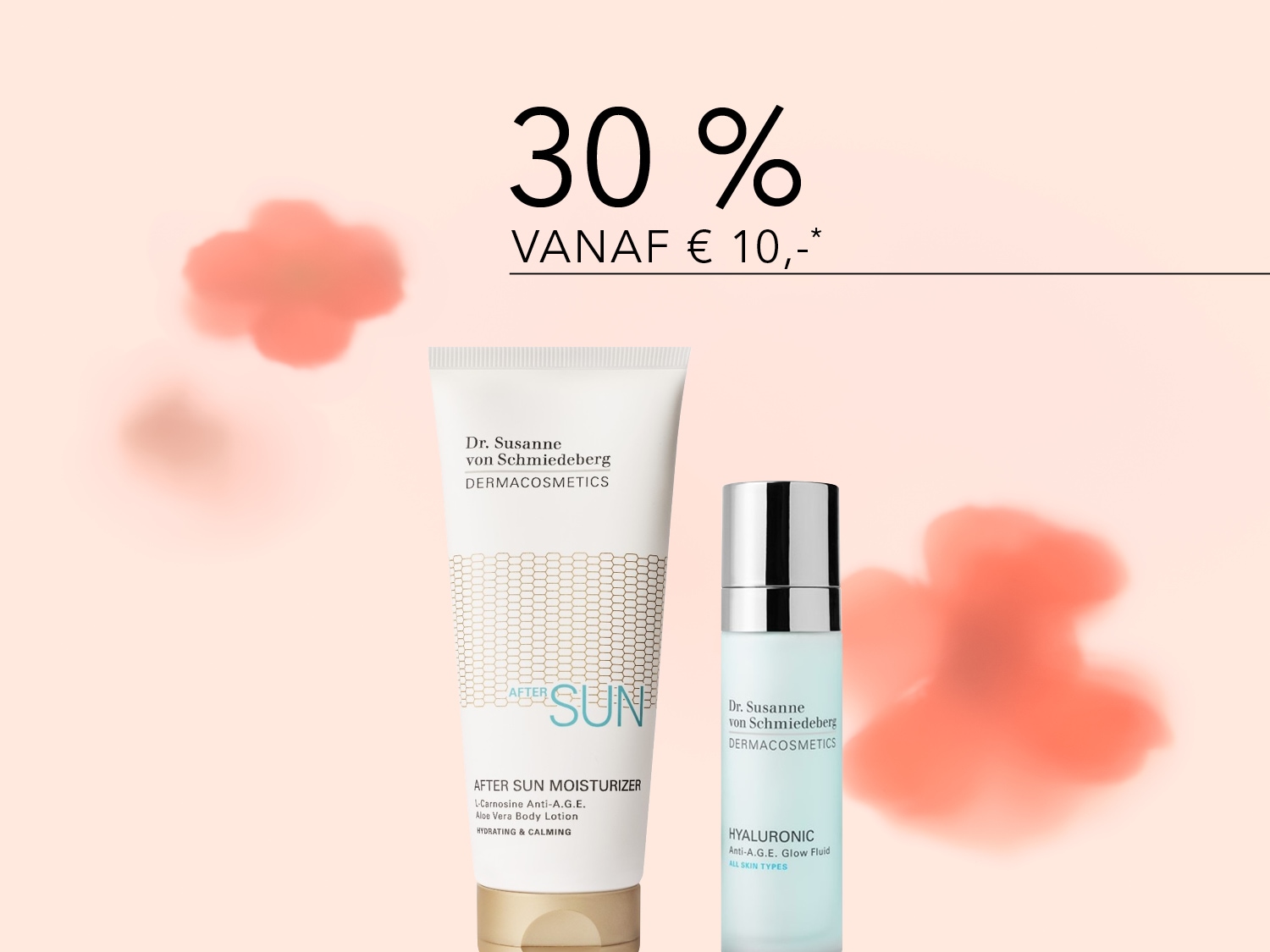 Ontdek Dr. Susanne von Schmiedeberg DERMACOSMETICS met 30% korting vanaf €10,-, inclusief After Sun Moisturizer en Hyaluronic Anti-A.G.E. Glow Fluid.