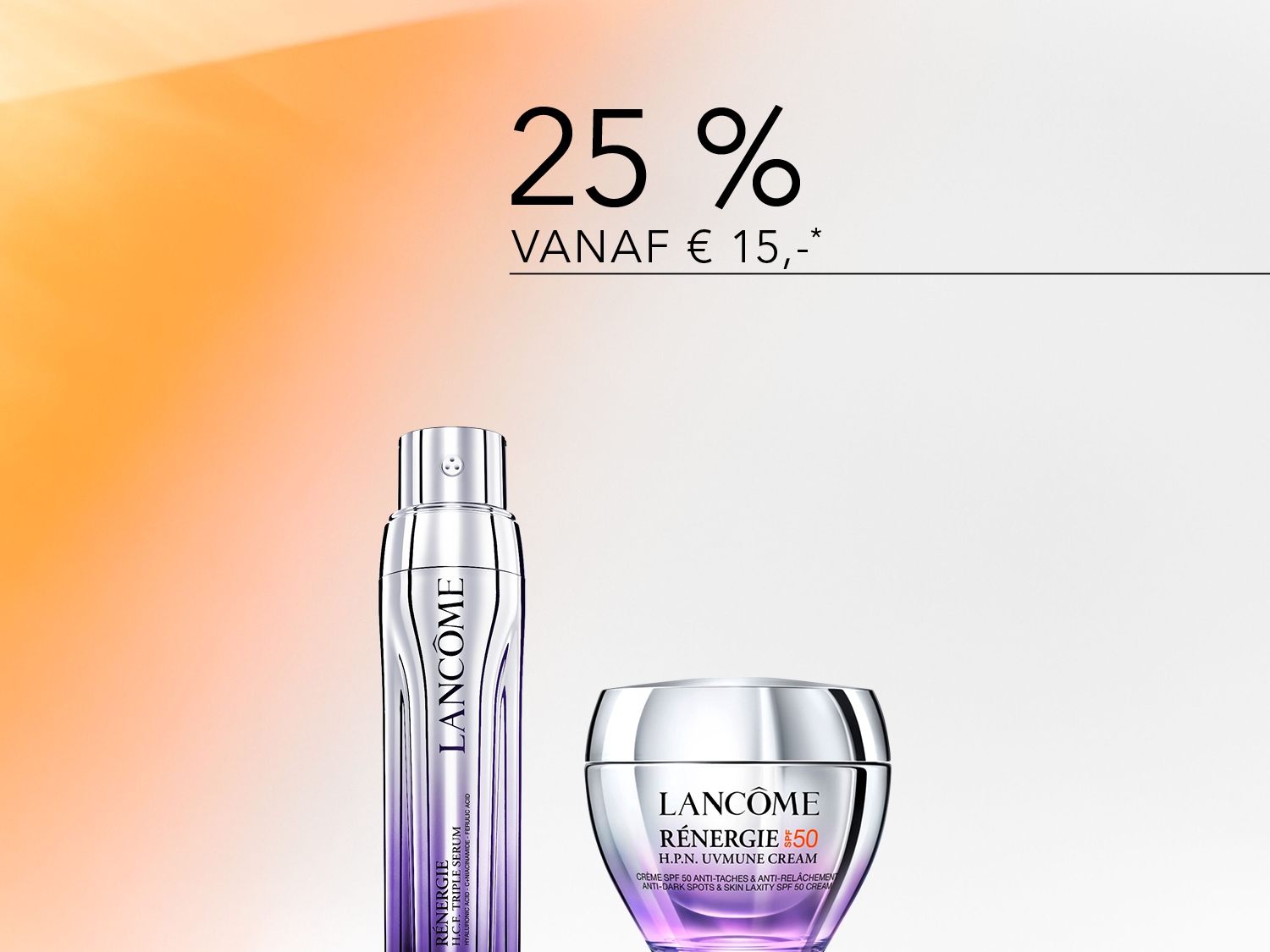 Ontdek de Lancôme Rénergie H.C.F. Triple Serum en de Rénergie H.P.N. Uvmune Cream, nu met 25% korting vanaf €15,-.