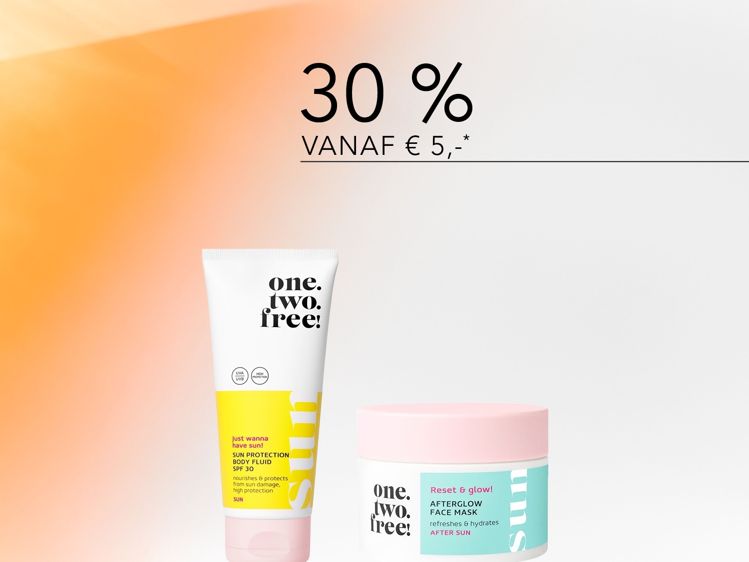 Ontdek de One.Two.Free! Sun Protection Body Fluid SPF 30 en het Afterglow Face Mask, nu met 30% korting vanaf €5,-, voor een stralende en beschermde huid.