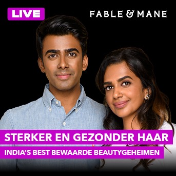 Live met Fable & Mane, met de tekst 'Sterker en gezonder haar, India's best bewaarde beautygeheimen'.