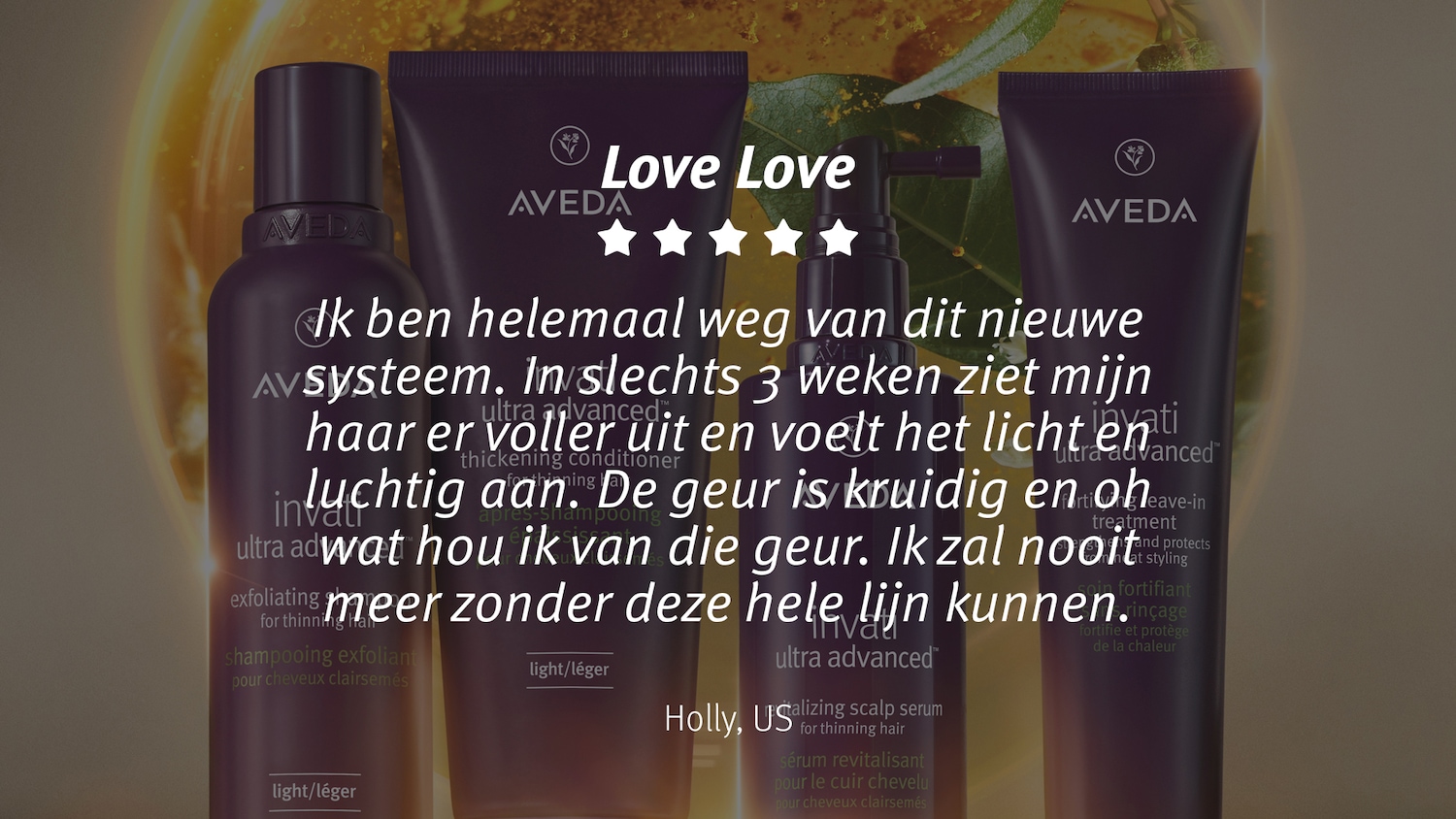 Vier paarskleurige AVEDA haarverzorgingsproducten staan klaar om je haar te transformeren, met de belofte van voller, lichter haar en een kruidige geur waar je dol op zult zijn.