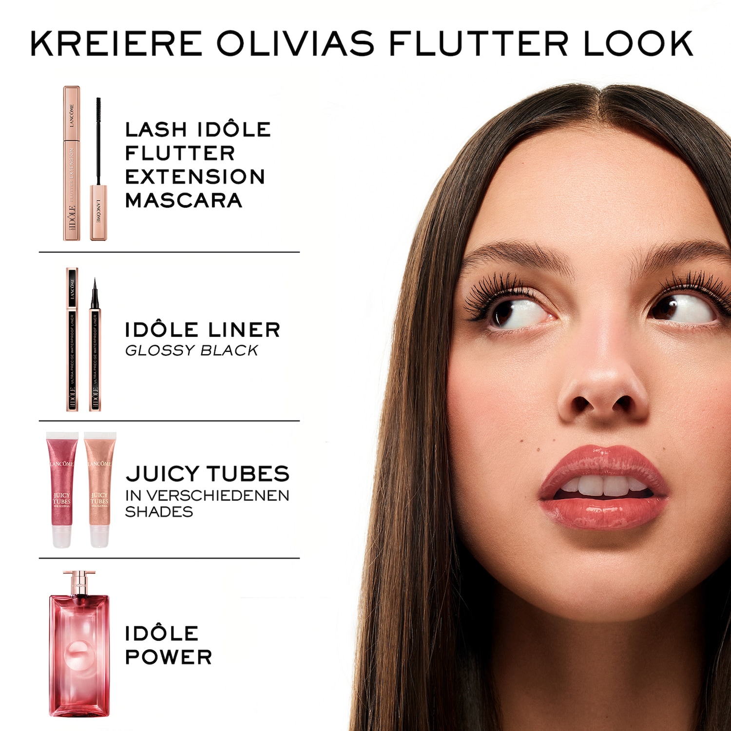 Kreiere Olivias Flutter Look mit Lash Idôle Mascara, Idôle Liner in Glossy Black, Juicy Tubes in verschiedenen Shades und Idôle Power Parfum von Lancôme.