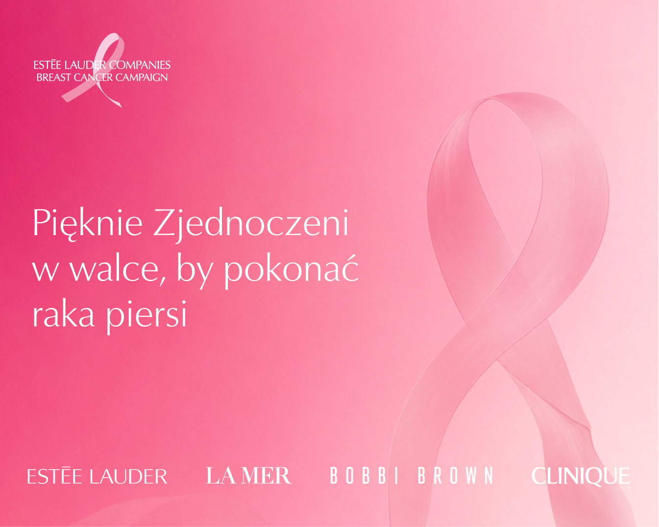 Różowy baner z napisem "Pięknie Zjednoczeni w walce, by pokonać raka piersi" oraz logo Estée Lauder Companies Breast Cancer Campaign, a także nazwami marek Estée Lauder, La Mer, Bobbi Brown i Clinique.