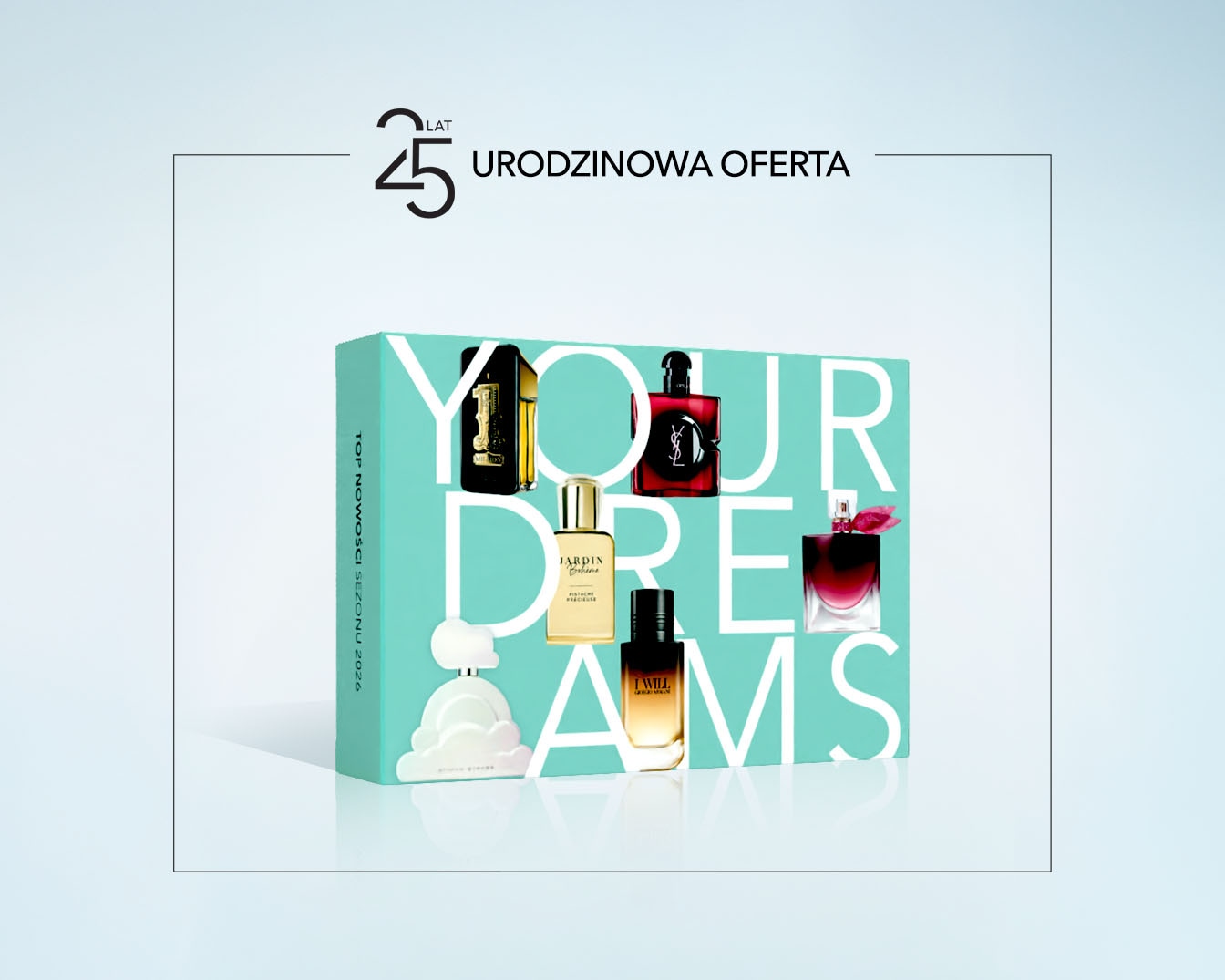 Odkryj urodzinową ofertę Douglas z okazji 25-lecia, prezentującą różnorodne perfumy, w tym złoty flakon 1 Million, czerwony YSL, beżowy Jardin Bohème, czarny I Want Choo, biały Ariana Grande Cloud i bordowy Lancôme La Vie Est Belle, wszystko na tle turkusowego pudełka z napisem "YOUR DREAMS".