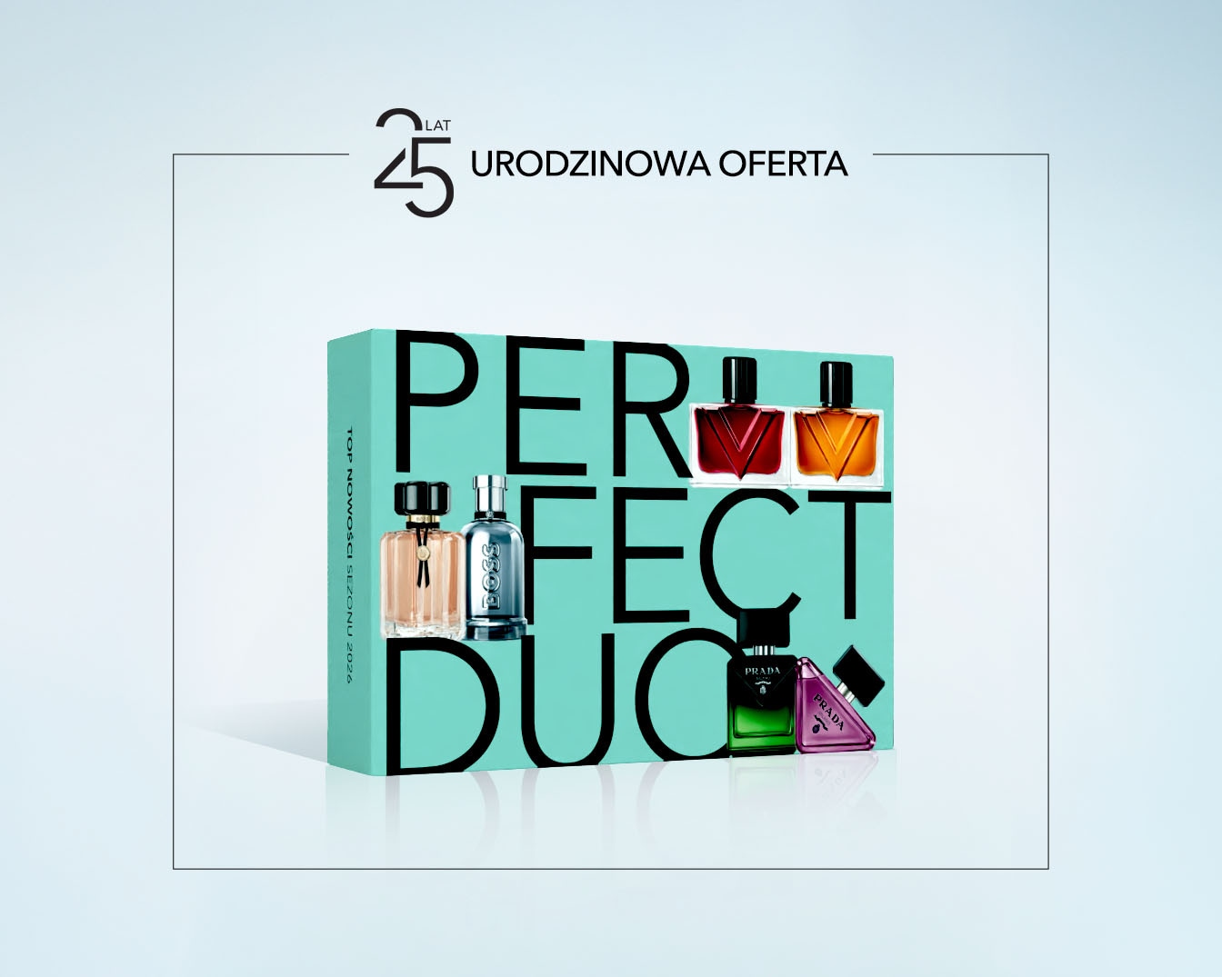 Odkryj "Perfect Duo" z okazji 25. urodzin, prezentujące topowe nowości sezonu 2024, w tym perfumy YSL, Boss, Prada w eleganckich butelkach.
