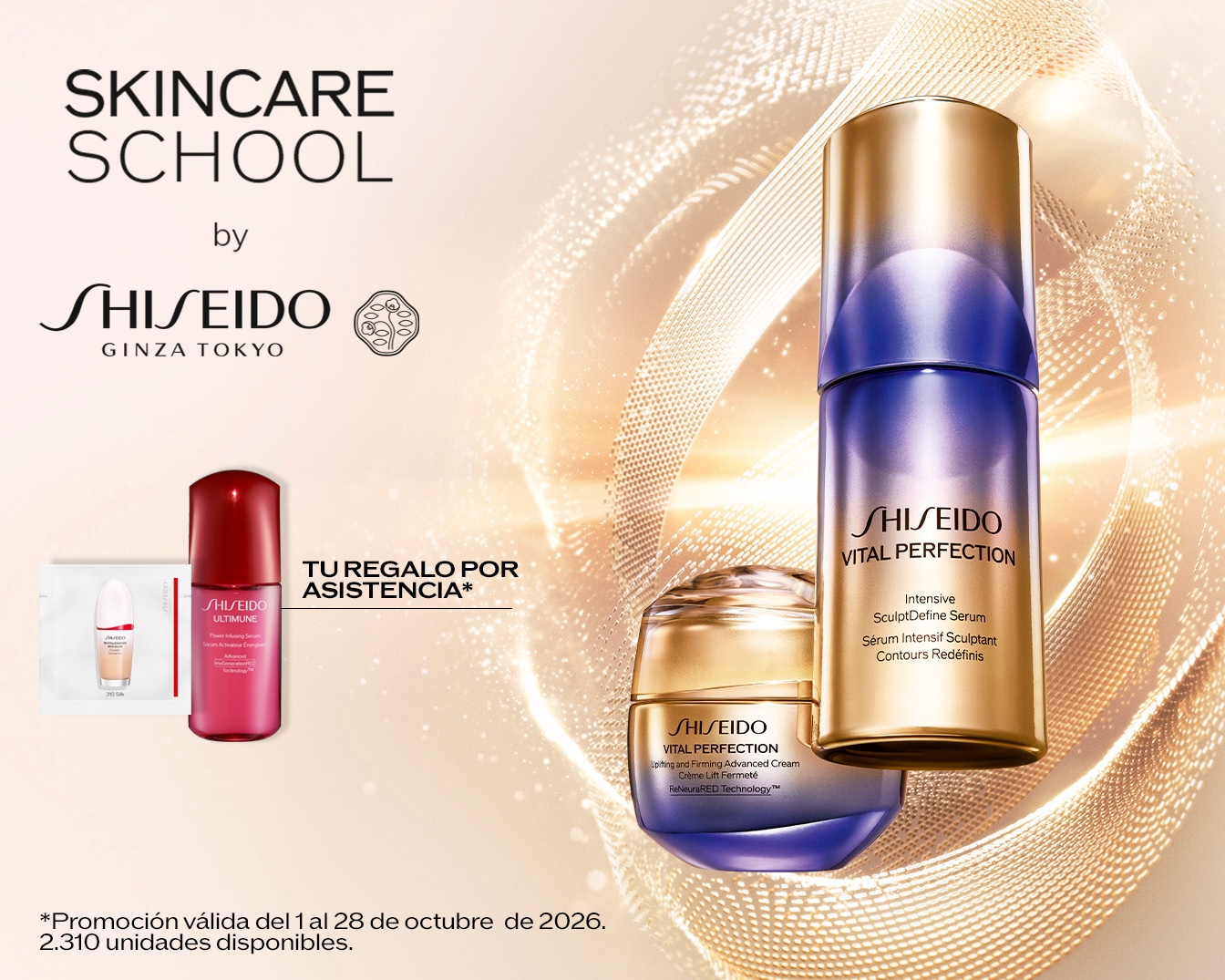 Descubre la "SKINCARE SCHOOL by SHISEIDO" y recibe un regalo por tu asistencia, válido del 1 al 28 de octubre de 2026, con 2.310 unidades disponibles.